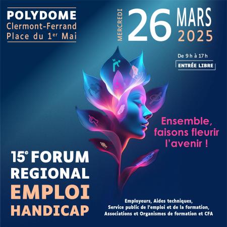 15ème Forum Régional Emploi Handicap Le 25 mars 2025